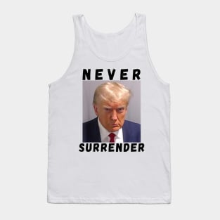 Never Surrender - Trump Mug Shot Tank Top